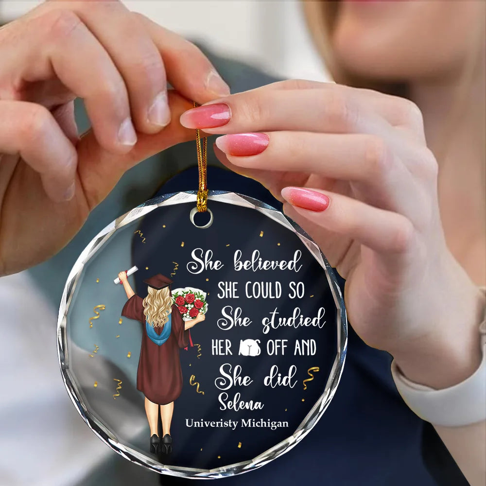 Personalized Graduation Ornament - Clear glass circle with "She believed she could" graduate quote graduation gift